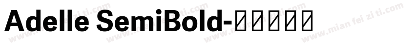 Adelle SemiBold字体转换